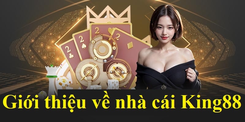 Những thông tin giới thiệu về nhà cái mà bạn cần biết để đăng ký King88