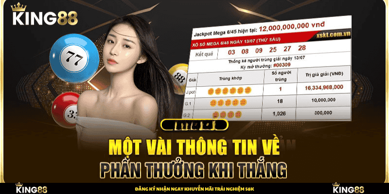 Một vài thông tin về phần thưởng khi thắng xổ số mega 6/45