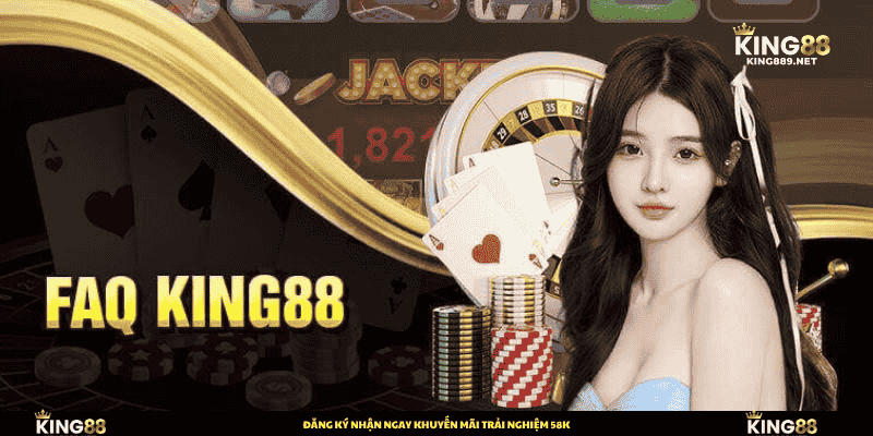 Câu Hỏi Thường Gặp King88