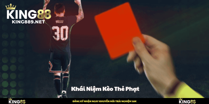 Khái niệm kèo thẻ phạt
